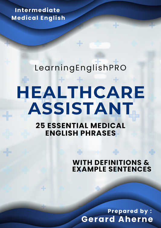 25 Phrases for Healthcare Assistants & Carers – Medical English Guide