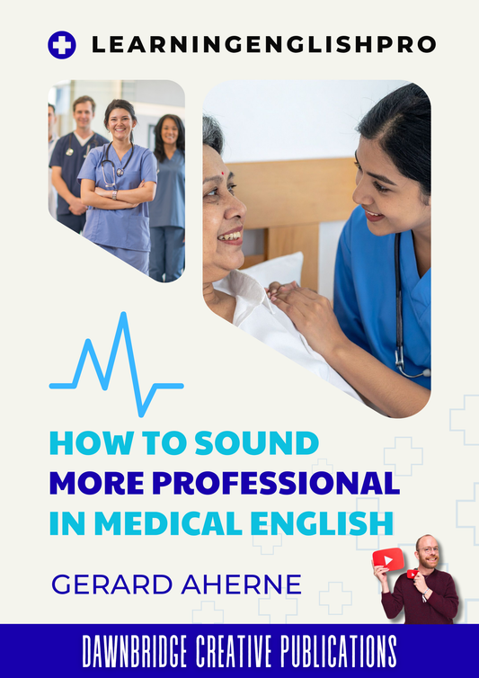 How to Sound More Professional in Medical English – LearningEnglishPRO Guide